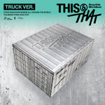 STRAY KIDS MINI ALBUM THIS & THAT (TRUCK VER.)
