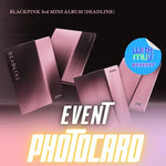 BLACKPINK 3RD MINI ALBUM DEADLINE - 2 ALBUMS SET | WITHMUU OFFICIAL PHOTOCARD (RANDOM 1 OUT OF 4)