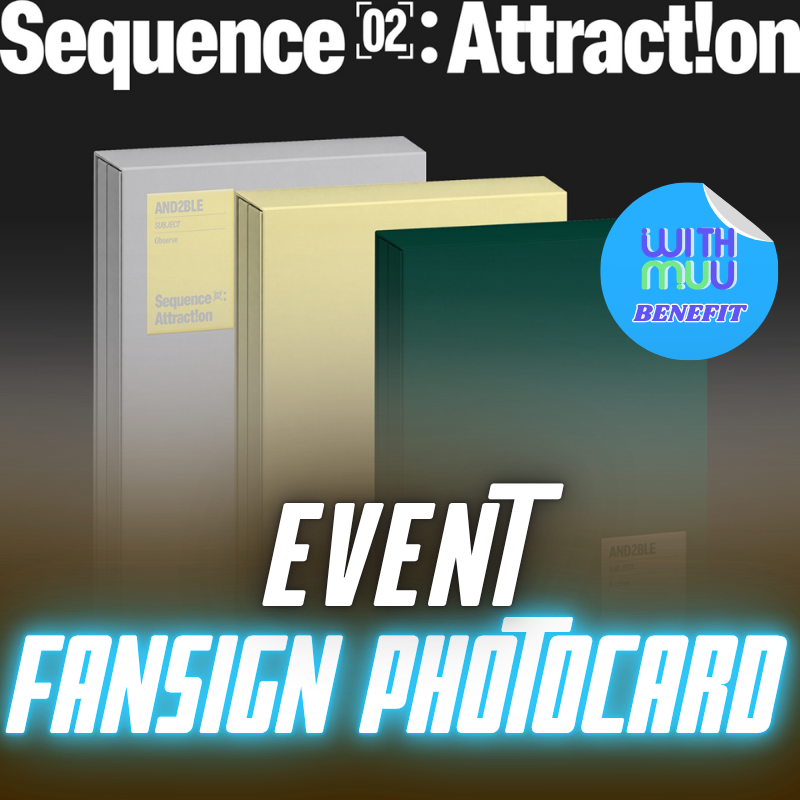 [FANSIGN PHOTOCARD]   AND2BLE 2ND MINI ALBUM Sequence 02: Attraction  (PHOTOBOOK VER.)   |   WITHMUU OFFICIAL TODAY'S WEATHER VER. PHOTOCARD  (RANDOM 1 OUT OF 5)      [PRE]